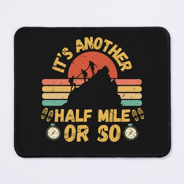 Item preview, Funny Hiking It’s Another Half Mile or So Retro Distressed designed and sold by Guess4best.