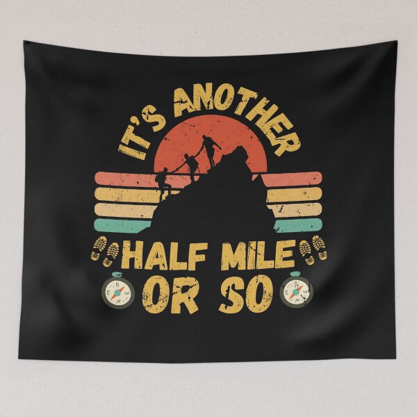Item preview, Funny Hiking It’s Another Half Mile or So Retro Distressed designed and sold by Guess4best.
