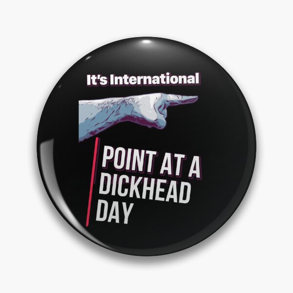Item preview, Point at a dickhead day designed and sold by Glenbobagins.