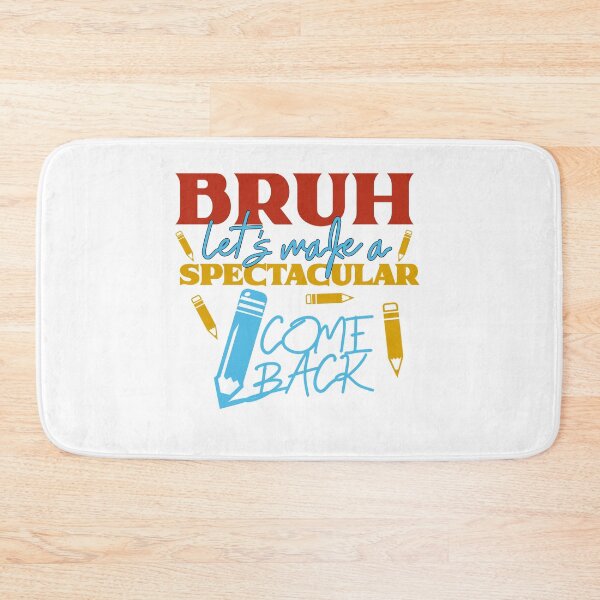Item preview, Bruh let's make a spectacular comeback designed and sold by Abibless1998.