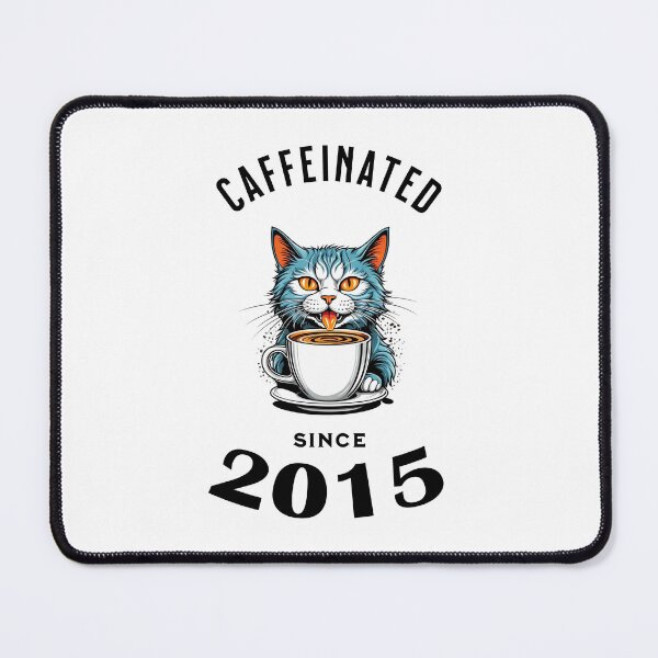 Item preview, Cat Caffeinated Since 2015 designed and sold by LegendaryDesigns.