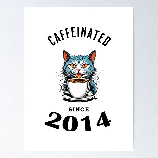 Item preview, Cat Caffeinated Since 2014 designed and sold by LegendaryDesigns.