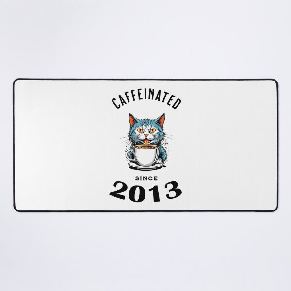 Item preview, Cat Caffeinated Since 2013 designed and sold by LegendaryDesigns.
