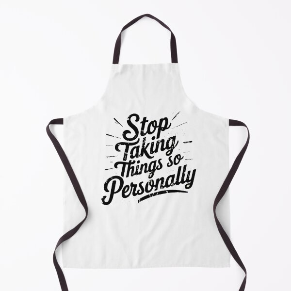 Item preview, Stop Taking things so Personally, Funny Saying designed and sold by Logiamerch.