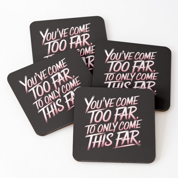 Item preview, You've come so Far Motivational saying designed and sold by Logiamerch.