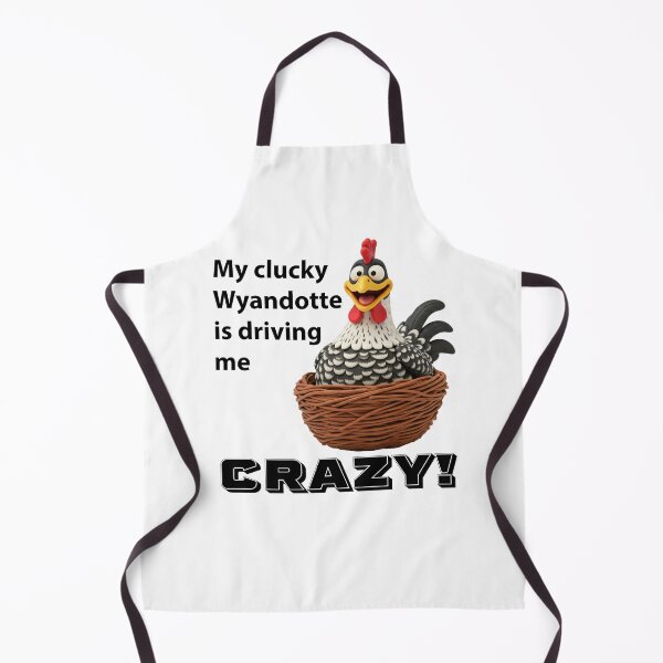 Item preview, My Clucky Wyandotte is Driving me CRAZY designed and sold by AnTartstudios.