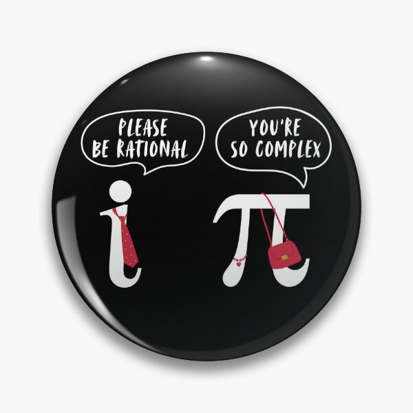 Item preview, MATH TEACHER STUDENT JOKE RATIONAL VS COMPLEX NUMBERS PI DAY designed and sold by NiibDesigns.