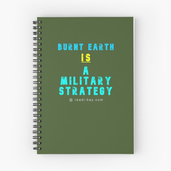 Item preview, Burnt Earth Is A Military Strategy designed and sold by AlienAlmanac.