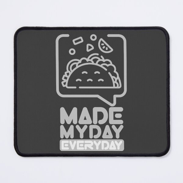 Item preview, Made My Day Everyday : Taco designed and sold by Eksama Design.
