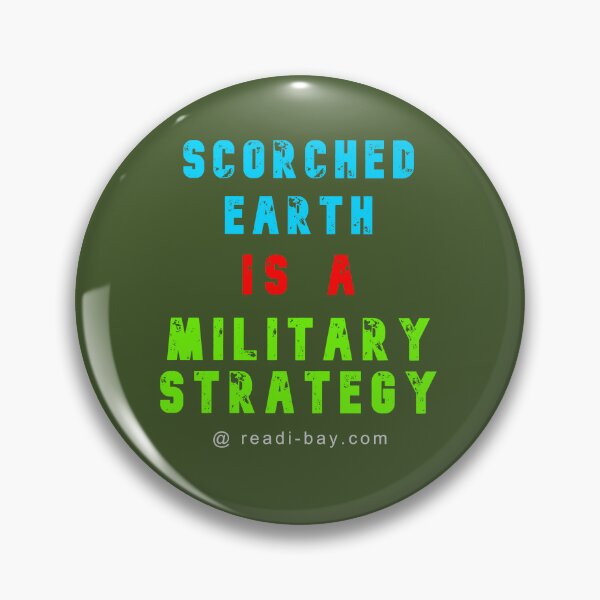 Item preview, Scorched Earth Is A Military Strategy designed and sold by AlienAlmanac.