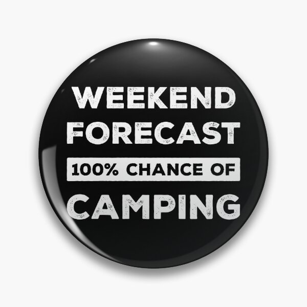 Item preview, Weekend Forecast 100% Chance Of Camping Funny designed and sold by RareBunny.