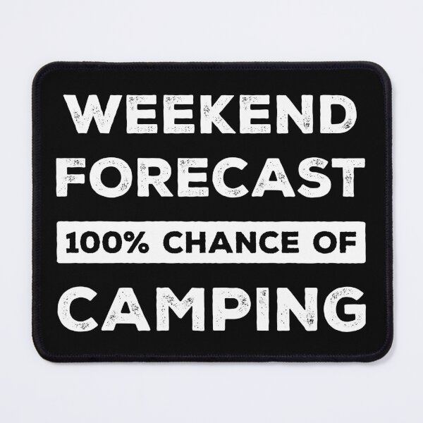 Item preview, Weekend Forecast 100% Chance Of Camping Funny designed and sold by RareBunny.