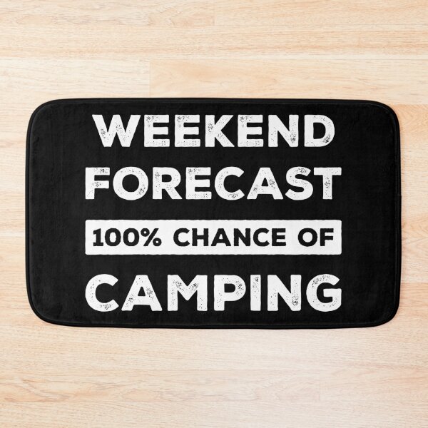 Item preview, Weekend Forecast 100% Chance Of Camping Funny designed and sold by RareBunny.