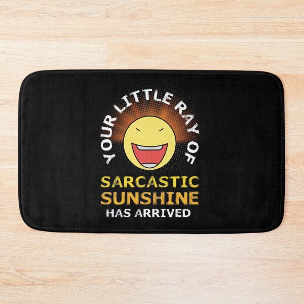 Item preview, Your Little Ray Of Sarcastic Sunshine Has Arrived - Smiling Happy Face designed and sold by Cree8if.