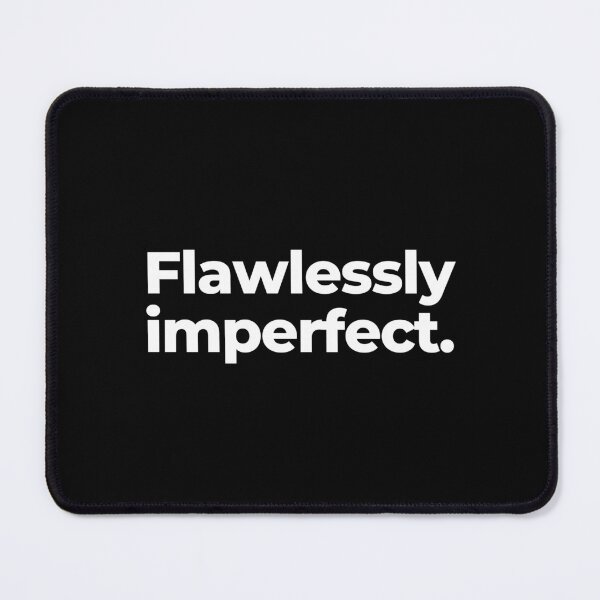 Item preview, Flawlessly imperfect. designed and sold by MuzamilAhmed.