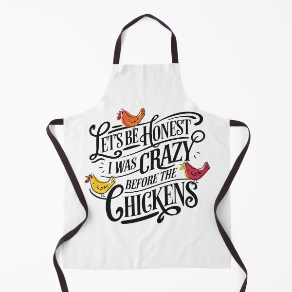Item preview, Let's Be Honest I Was Crazy Before The Chickens designed and sold by AniArtPL.