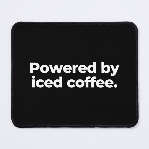 Item preview, Powered by iced coffee. designed and sold by MuzamilAhmed.