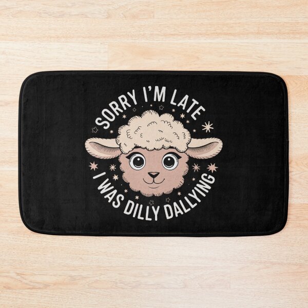 Item preview, Sorry I'M Late I Was Dilly Dallying Cute Lamb -  This funny gift is perfect for anyone who loves adorable animals, playful humor, and embracing a carefree attitude!  designed and sold by ZyziowskyArt.