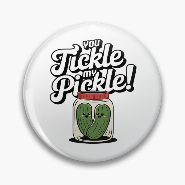 Item preview, You tickle my pickle - Pickle-ish - Thinking About Pickles - Pickle Squad - Dill with it - Im Here To Eat All Of The Pickles designed and sold by JansenGS.