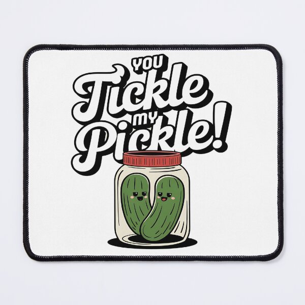 Item preview, You tickle my pickle - Pickle-ish - Thinking About Pickles - Pickle Squad - Dill with it - Im Here To Eat All Of The Pickles designed and sold by JansenGS.