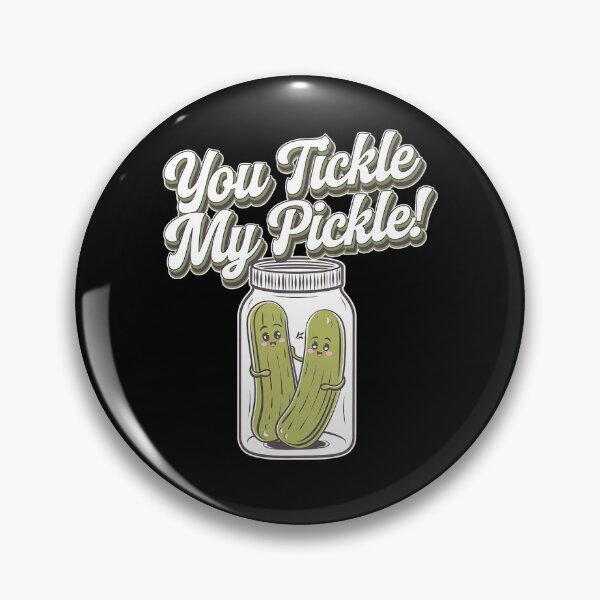 Item preview, You tickle my pickle - Pickle-ish - Thinking About Pickles - Pickle Squad - Dill with it - Im Here To Eat All Of The Pickles designed and sold by JansenGS.