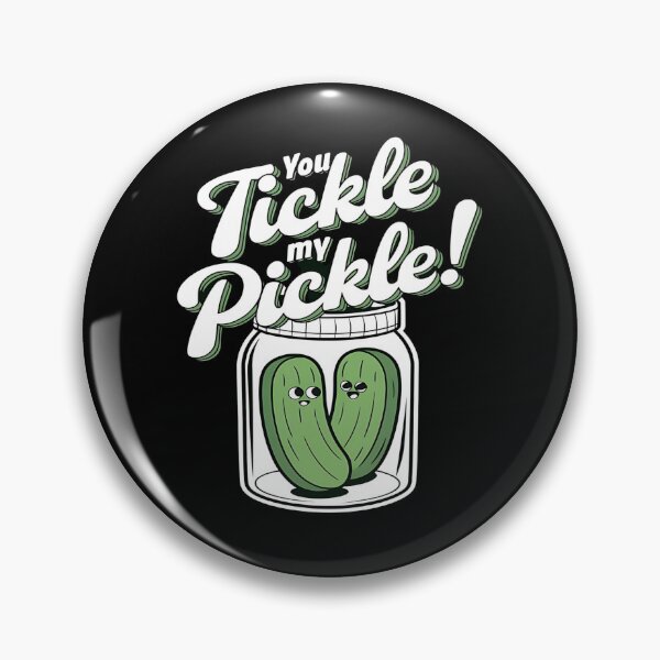 Item preview, You tickle my pickle - Pickle-ish - Thinking About Pickles - Pickle Squad - Dill with it - Im Here To Eat All Of The Pickles designed and sold by JansenGS.