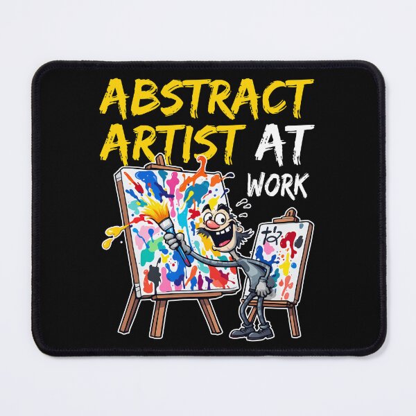 Item preview, ABSTRACT ARTIST AT WORK designed and sold by KEF Custom.