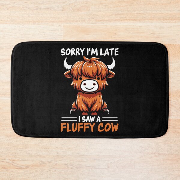 Item preview, Sorry Im Late I Saw a Fluffy Cow Cute Highland Cow designed and sold by PrintCrafting.
