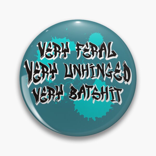 Item preview, Very Feral Very Unhinged Very Batshit  designed and sold by box-artshop.