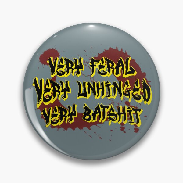 Item preview,  Very Feral Very Unhinged Very Batshit  designed and sold by box-artshop.