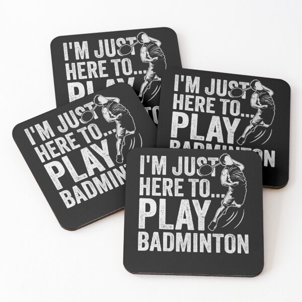 Item preview, I'm Just Here to Play Badminton designed and sold by PrintCrafting.