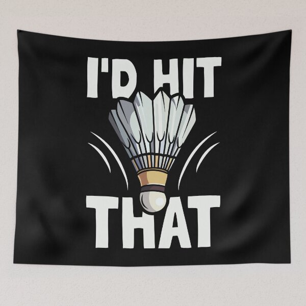 Item preview, I'd Hit That Badminton Lover Gift Shuttlecock designed and sold by PrintCrafting.