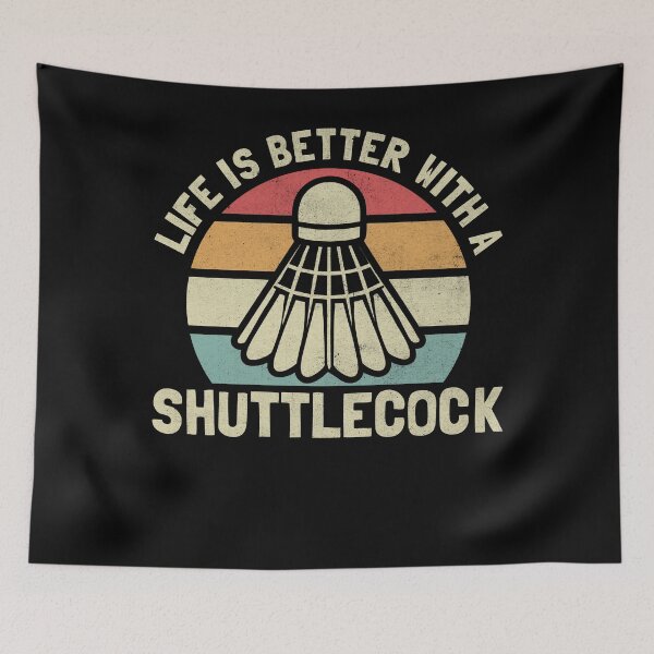 Item preview, Life Is Better With a Shuttlecock Badminton Lover designed and sold by PrintCrafting.