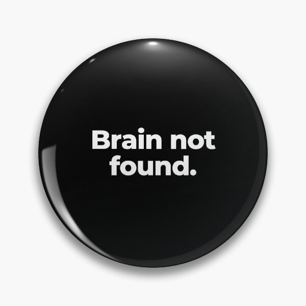 Item preview, Brain not found. designed and sold by MuzamilAhmed.