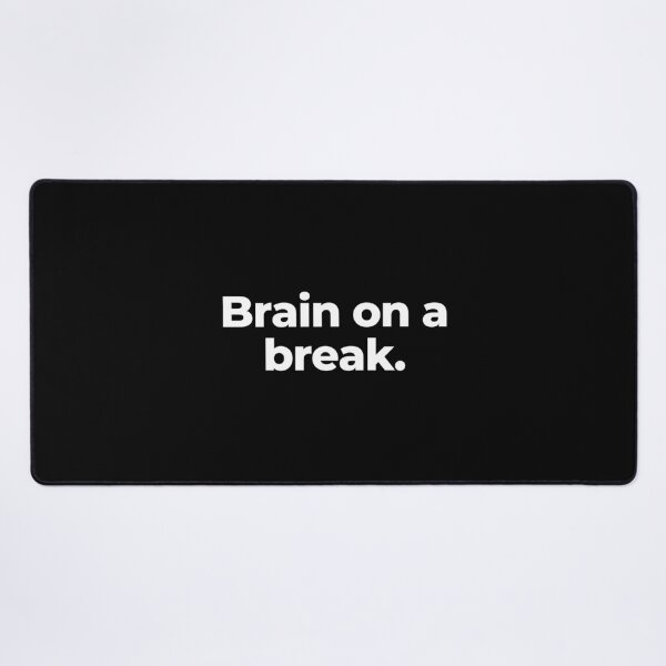 Item preview, Brain on a break. designed and sold by MuzamilAhmed.
