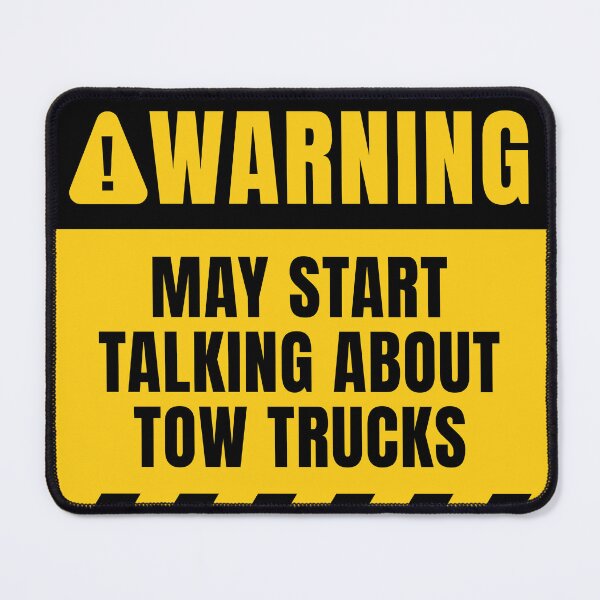 Item preview, May Start Talking About Tow Trucks designed and sold by MaryAller.