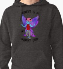 Varmint Is As Varmint Does Pullover Hoodie