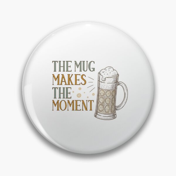 Item preview, The Mug Makes the Moment designed and sold by SignumShop.