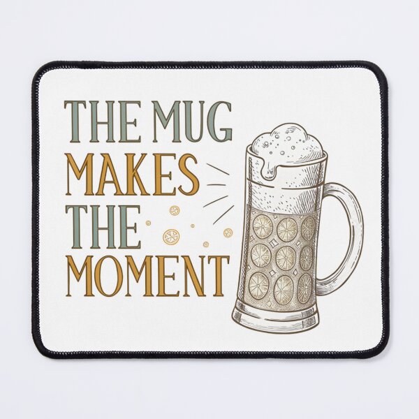 Item preview, The Mug Makes the Moment designed and sold by SignumShop.