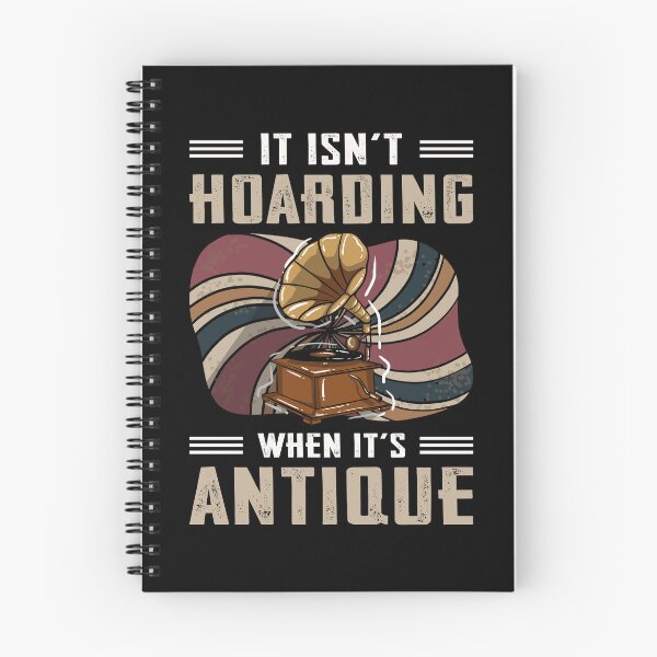 Item preview, It Isn't Hoarding When It's Antique designed and sold by mybegoniatee.