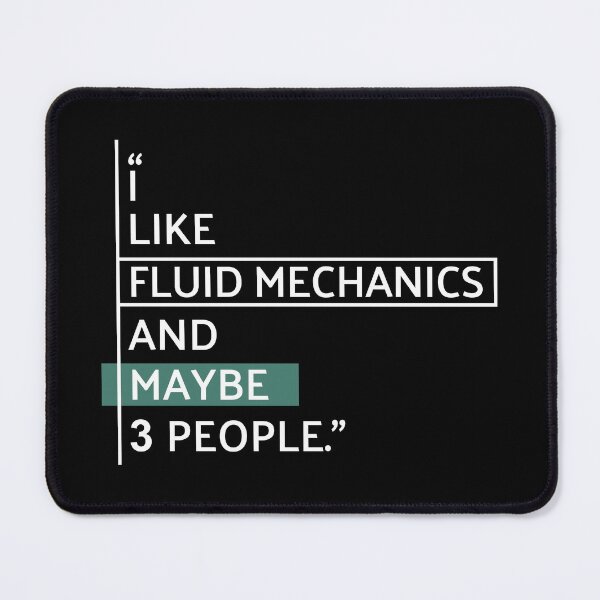 Item preview, I Like Fluid Mechanics and Maybe 3 People designed and sold by MaryAller.