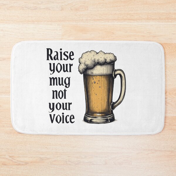 Item preview, Raise Your Mug, Not Your Voice designed and sold by SignumShop.