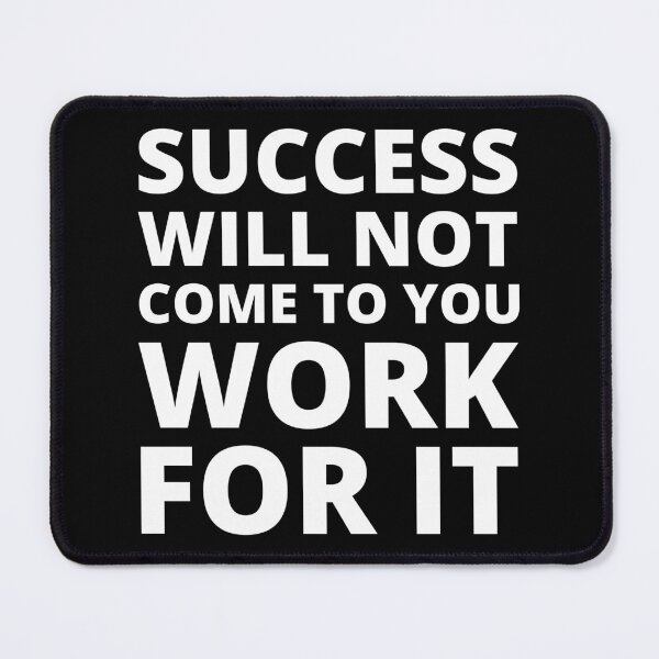 Item preview, Success will not come to you work for it motivational quote white designed and sold by mysteriousquote.