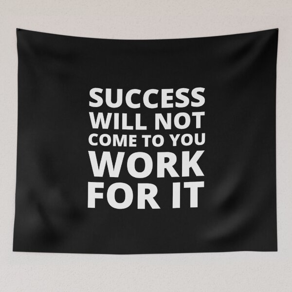 Item preview, Success will not come to you work for it motivational quote white designed and sold by mysteriousquote.