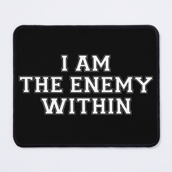 Item preview, I Am The Enemy Within - Bold Resistance Statement designed and sold by The Junto Shop.