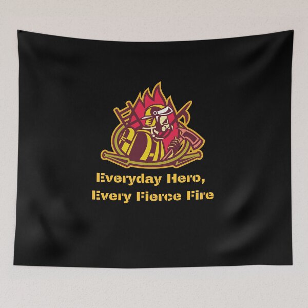 Item preview, Everyday Hero, Every Fierce Fire, Hero  designed and sold by ProdigyJolly.