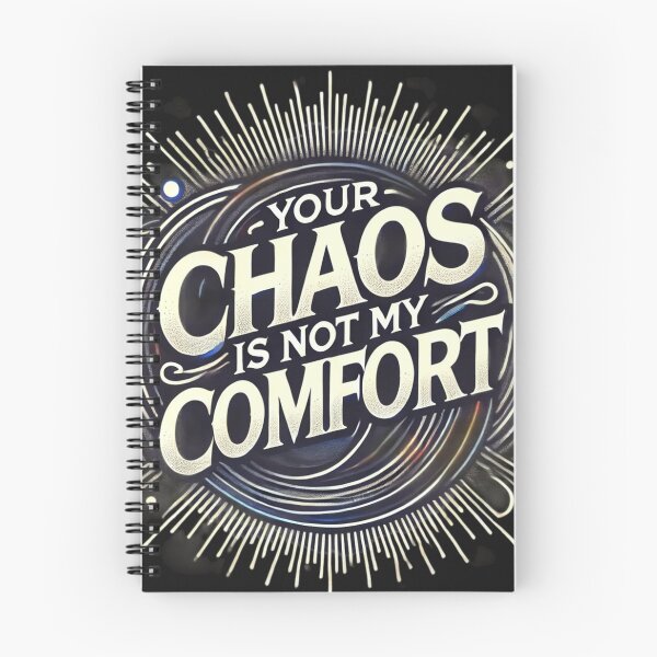 Item preview, "Your Chaos Is Not My Comfort" Design designed and sold by Desireehaz.