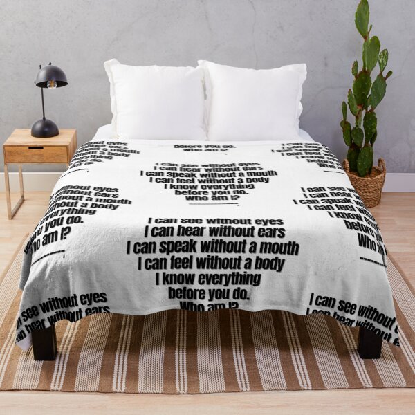 Item preview, I can see without eyes I can hear with ears I can speak without a mouth I can feel without a body I know everything before you do. Who am I? ------------ designed and sold by Finds.