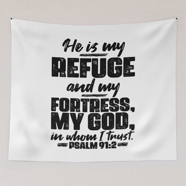 Item preview, Psalm 91:2 He Is My Refuge And My Fortress designed and sold by plushism.