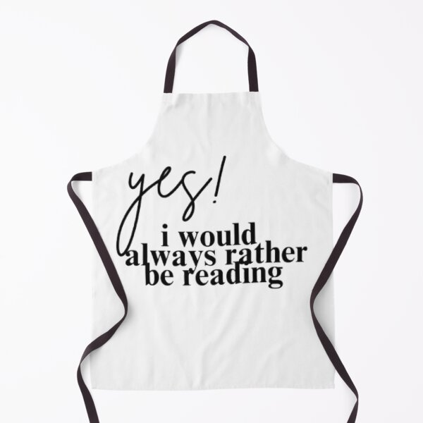 Item preview, Yes I Would Always Rather Be Reading designed and sold by thecherryhouse.
